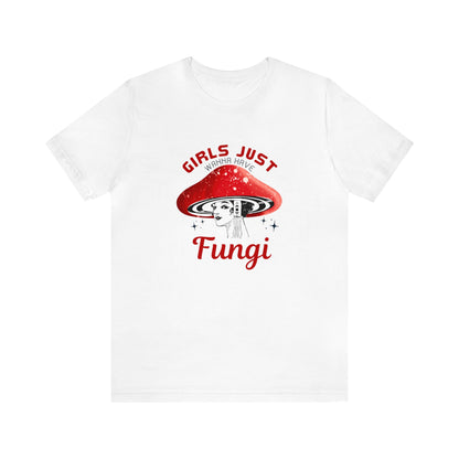 Girls Just Want to Have Fungi Unisex Jersey Short Sleeve Tee