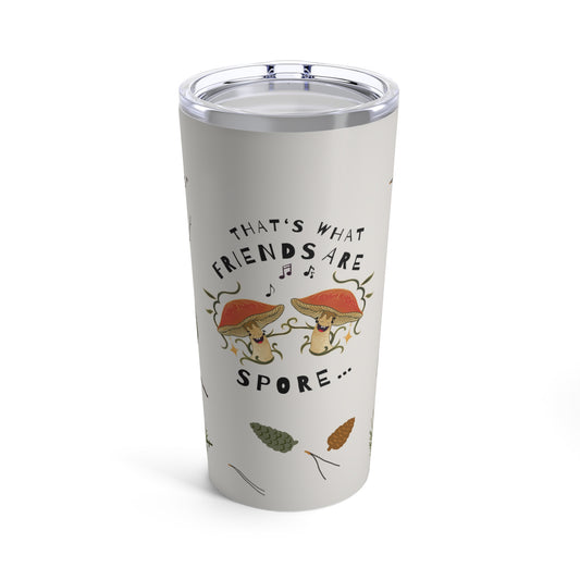 That's What Friends are Spore Tumbler 20oz