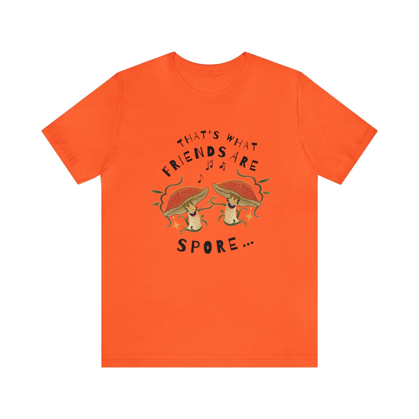 That's What Friend's are Spore! Unisex Jersey Short Sleeve Tee