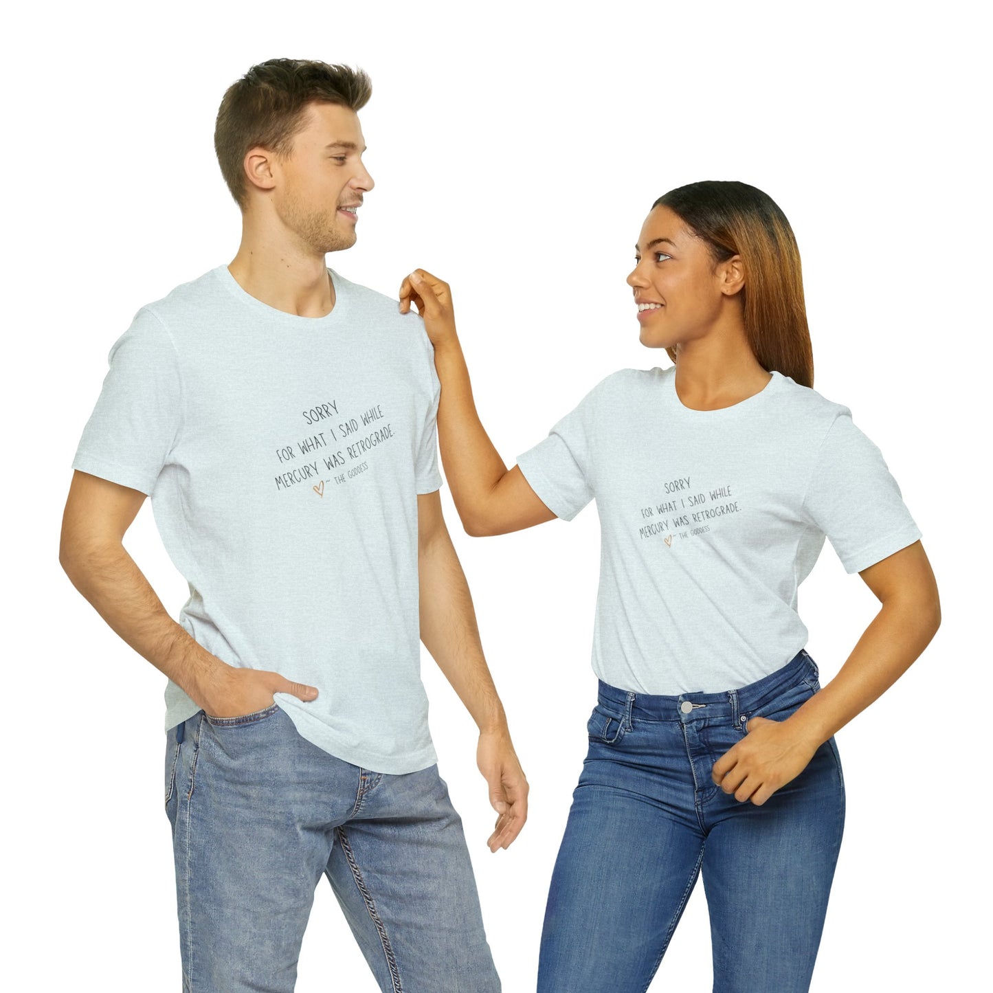 Sorry For What I Said... Unisex Jersey Short Sleeve Tee