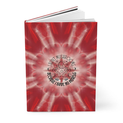 I Hunt Mushrooms Hardcover Journal Matte