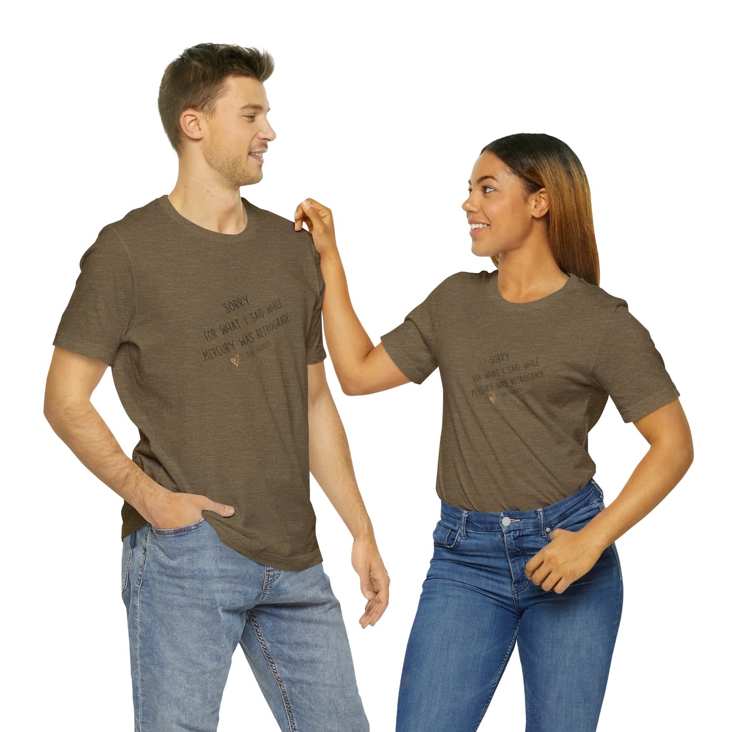 Sorry For What I Said... Unisex Jersey Short Sleeve Tee