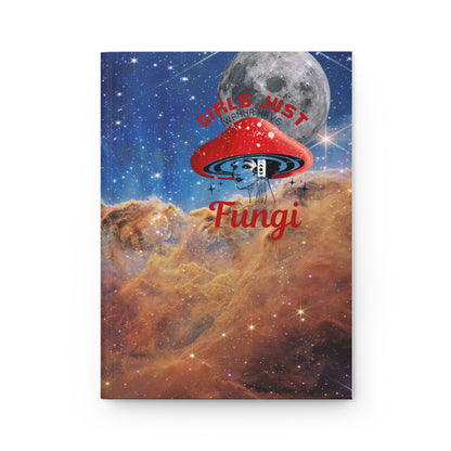 Girls Just Want to Have Fungi Hardcover Journal Matte