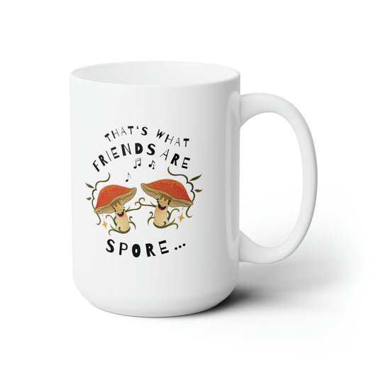 That's What Friends Are Spore! Ceramic Mug 15oz